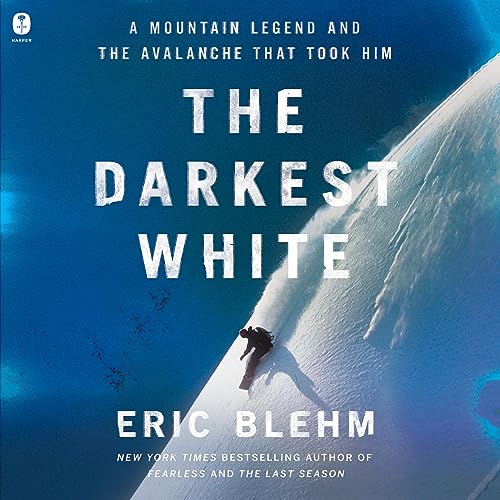 The Darkest White By Eric Blehm